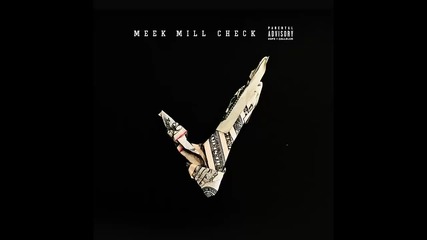 Meek Mill - Check