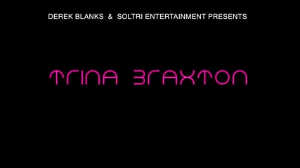 Trina Braxton - Party or Go Home # Официално видео #