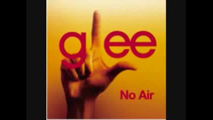 Glee Cast - No Air 