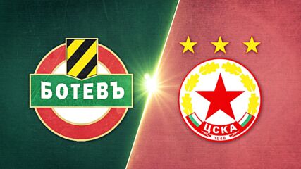 Botev Plovdiv vs. PFC CSKA Sofia - Game Highlights