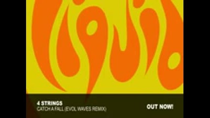 4 Strings - Catch A Fall (evol Waves Remix)