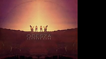 Odesza - Summer's Gone (full Album)