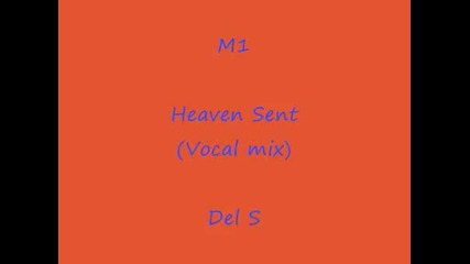 M1 - Heaven sent 