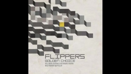 Flippers - Golden Choice ( Andrea Bertolini Remix) 
