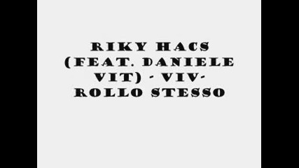 Riky Hacs - Viv - rollo Stesso (feat. Daniele Vit)