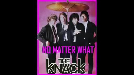 The Knack - No Matter What