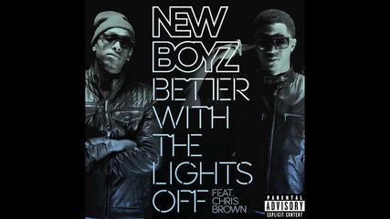 New Boyz - Better With the Lights Off feat. Chris Brown ( Official Track )