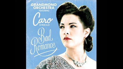 Caro Emerald - Bad Romance (studio Version)