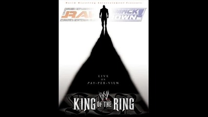 Wwe King Of The Ring 2002 Theme Song