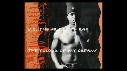 B.g. the Prince of Rap - the colour of my dreams (dreamidnight Mix) [1994]