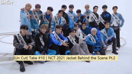 [bg subs] [un Cut] Take #10 | Nct 2021 Jacket Behind the Scene Pt.2