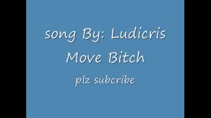 **subs** Ludacris - Move bitch
