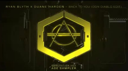 Ryan Blyth x Duane Harden - Back To You Don Diablo Edit