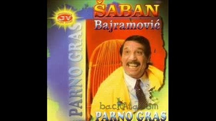 Saban Bajramovic - Parno gras 