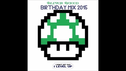 Oliver Queen - Birthday Mix 2015
