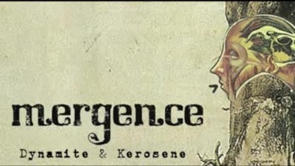 Mergence - Dynamite & Kerosene
