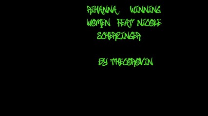 Rihanna - Winning Women feat. Nicole Scherzinger [ hd 1080p ]