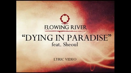 Flowing River - Dying in Paradise feat. Sheoul