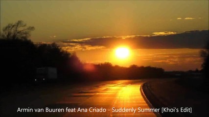 Armin van Buuren feat Ana Criado - Suddenly Summer Original