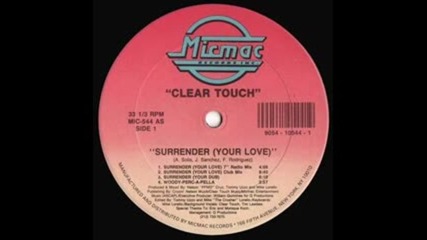 Clear Touch - Surrender Your Love ( Club Mix ) 1990
