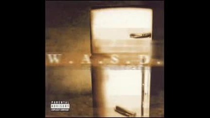 W.a.s.p. - Kill Fuck Die