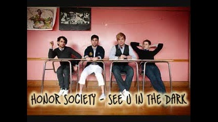 Honor Society - See u in the dark