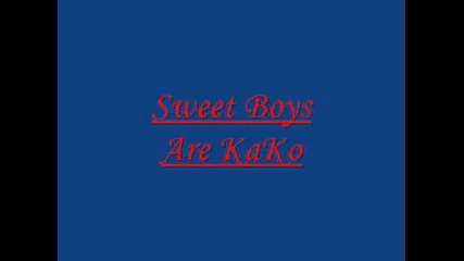 Sweet Boys - Are Kako