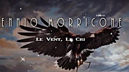 Ennio Morricone - Le Vent Le Cri