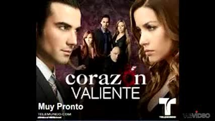 Corazon Valiente telenovela cancion original