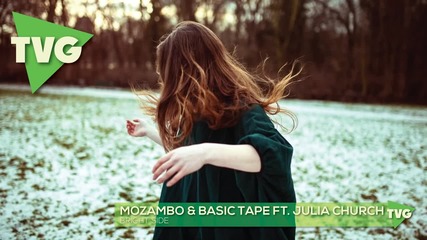 Mozambo & Basic Tape ft. Julia Church - Bright Side