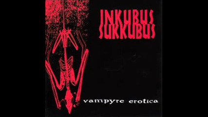 Inkubus Sukkubus - Vampyre Erotica