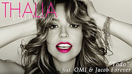 Thalía - Todo (cover Audio) ft. Omi, Jacob Forever