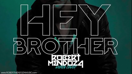 Avicii - Hey Brother ( Кавър с цигулка от Robert Mendoza )