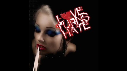 Love Turns Hate - Get Away