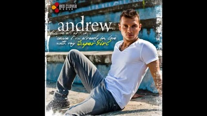 •° Andrew - Super Girl + Превод °•