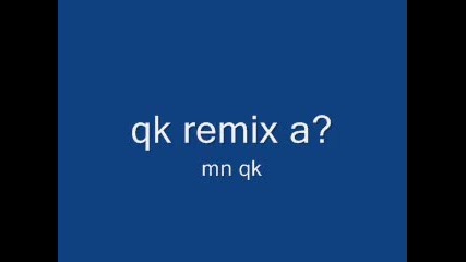 nai - qkia remix 