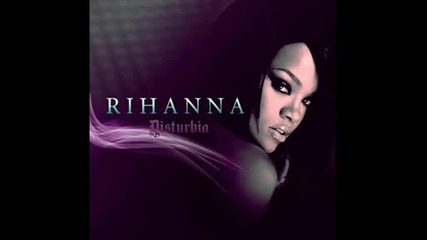 Rihanna - Te Amo 