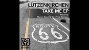 Lutzenkirchen - Take me ( Original Mix ) [high quality]