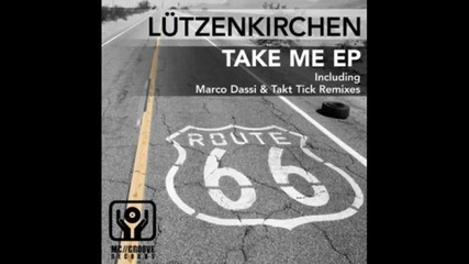 Lutzenkirchen - Take me ( Original Mix ) [high quality]
