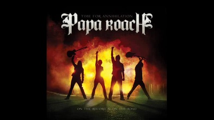 Papa Roach - Getting away with murder (live) [time For Annihilation 2010]
