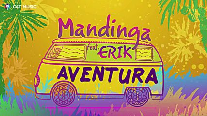 Mandinga feat. Erik - Aventura