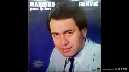 Marinko Rokvic-prva ljubav