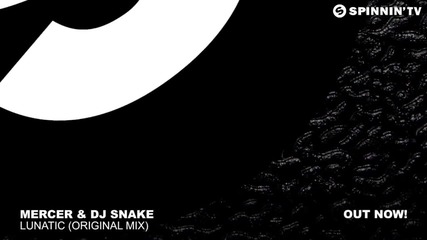 Силен Бас ! Mercer & Dj Snake - Lunatic (original Mix) 2о14