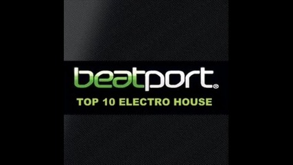 Beatport Top 10 Electro House 10 