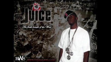 Juice Feat. Crooked I - I Do It