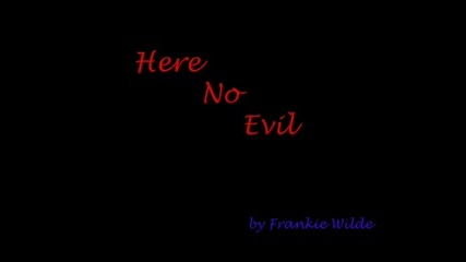 Frankie Wilde - Here No Evil