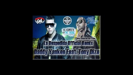 Daddy Yankee & Tony Dize - La Despedida (remix) 