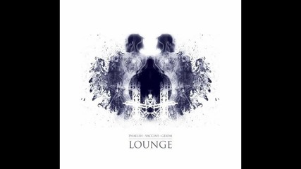 Phaeleh - Lounge 