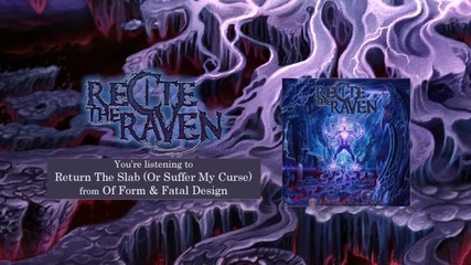 Recite The Raven - Return The Slab (or Suffer My Curse) Official Stream