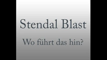 Stendal Blast - Wo fuhrt das hin 
